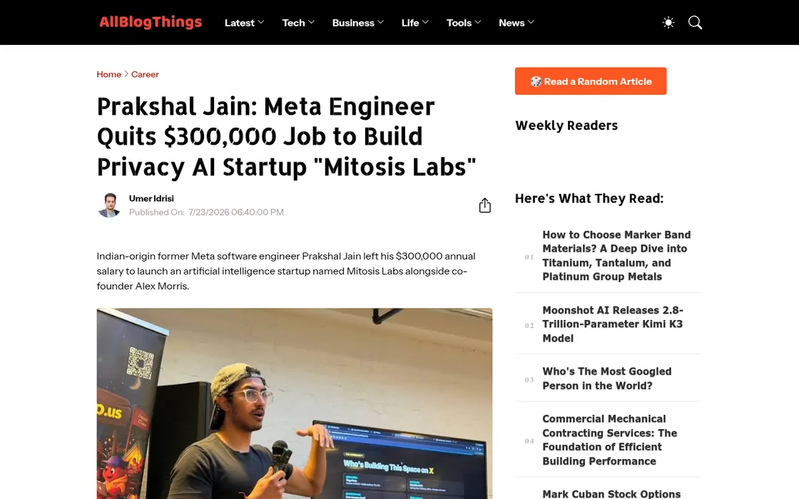 AllBlogThings: Prakshal Jain: Meta Engineer Quits $300,000 Job to Build Privacy AI Startup "Mitosis Labs"